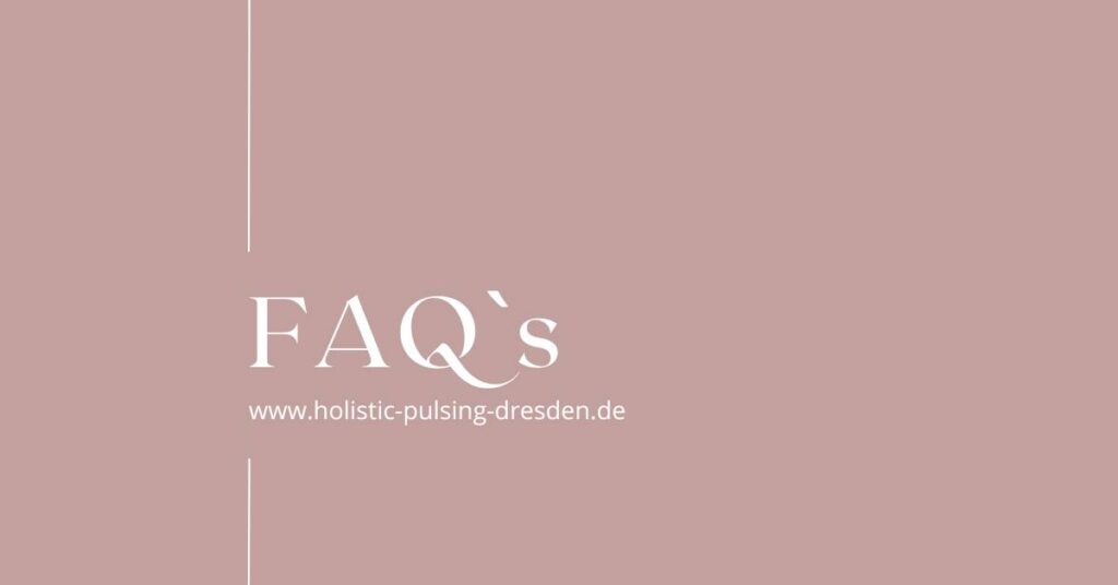 Fragen und Antworten Holistic Pulsing Dresden